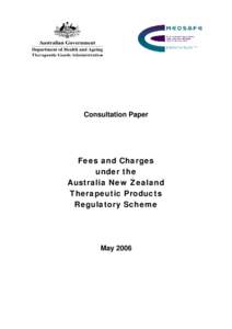 Consultation Paper  Fees and Charges under the Australia New Zealand Therapeutic Products
