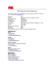 FMC Corporation Credit References If you have any questions or need additional information, please email FMC’s AP Customer Service Department at  Established: 1884 Business: