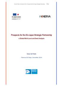 César	
  de	
  Prado	
  	
  	
  (December	
  2014)	
  	
  	
  Prospects	
  for	
  the	
  EU-­‐Japan	
  Strategic	
  Partnership	
  	
  	
  	
  ·	
  	
  	
  	
  	
    	
     	
   	
  
