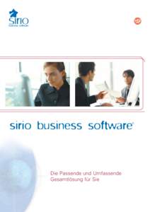 sirio business software  ® Die Passende und Umfassende Gesamtlösung für Sie