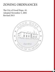 ZONING ORDINANCES The City of Good Hope, AL Adopted November 5, 2001 Revised 2015  Public Notice
