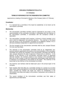 CIRCASSIA PHARMACEUTICALS PLC (the Company) TERMS OF REFERENCE FOR THE REMUNERATION COMMITTEE (approved at a meeting of the board of directors of the Company held on 21 FebruaryConstitution