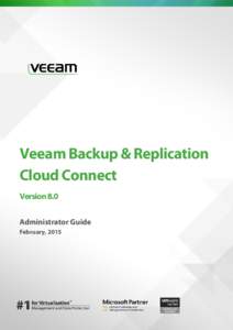 Veeam Backup & Replication Cloud Connect Version 8.0 Administrator Guide February, 2015
