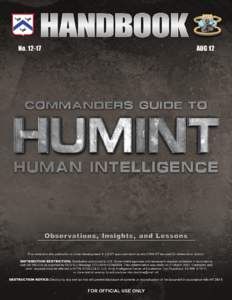 FOR OFFICIAL USE ONLY  Commanders Guide to Human Intelligence (HUMINT)  20 August 2012