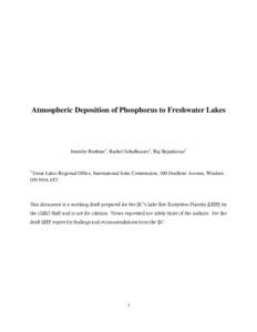 Atmospheric Deposition of Phosphorus to Freshwater Lakes  Jennifer Boehme1, Rachel Schulhauser1, Raj Bejankiwar1 1