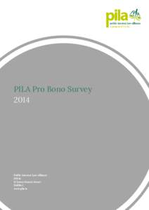 PILA Pro Bono Survey 2014 Public Interest Law Alliance (PILA) 13 Lower Dorset Street