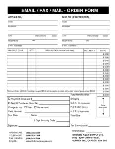 EMAIL / FAX / MAIL - ORDER FORM INVOICE TO: SHIP TO (IF DIFFERENT):  NAME