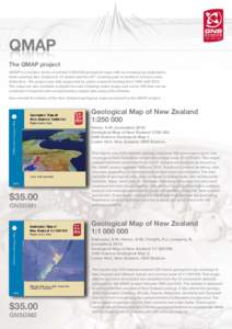 QMAP The QMAP project QMAP is a modern series of printed 1:250,000 geological maps with accompanying explanatory texts covering New Zealand in 21 sheets and the 22nd covering part of southern Victoria Land, Antarctica. T