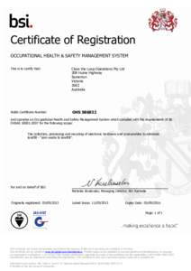 Certificate of Registration OCCUPATIONAL HEALTH & SAFETY MANAGEMENT SYSTEM This is to certify that: Close the Loop Operations Pty Ltd 208 Hume Highway