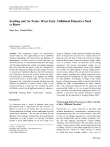 Early Childhood Educ J:103–110 DOIs10643z Reading and the Brain: What Early Childhood Educators Need to Know Nancy Frey • Douglas Fisher