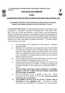 (TO BE PUBLISHED IN THE EMPLOYMENT NEWS/ROZGAR SAMACHAR DATEDSTAFF SELECTION COMMISSION NOTICE Constables(GD) in CAPFs, NIA & SSF and Rifleman (GD) in Assam Rifles Examination, 2015