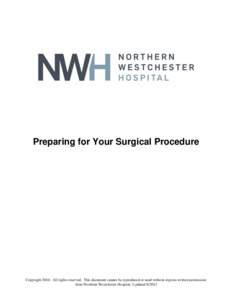 Preparing for Your Surgical Procedure  Copyright[removed]All rights reserved. This document cannot be reproduced or used without express written permission from Northern Westchester Hospital. Updated[removed]  Welcome to No