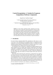 Control Encapsulation: A Calculus for Exogenous Composition of Software Components Kung-Kiu Lau1 and Mario Ornaghi2 1  2