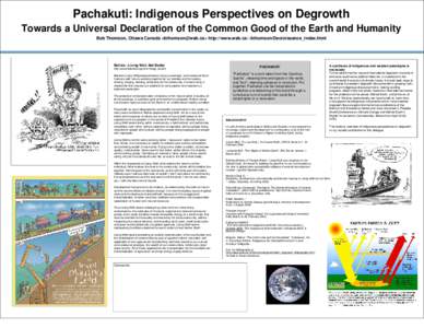 Pachakuti: Indigenous Perspectives on Degrowth Towards a Universal Declaration of the Common Good of the Earth and Humanity Bob Thomson, Ottawa Canada <> http://www.web.ca/~bthomson/Decroissance_Index.html