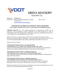 MEDIA ADVISORY VirginiaDOT.org RELEASE: IMMEDIATE CONTACT: Ron Watrous/Media Emergency Number: [removed]