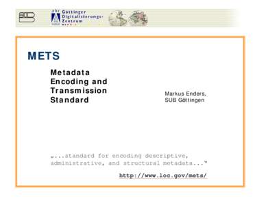 METS Metadata Encoding and Transmission Standard