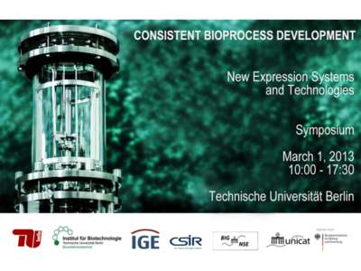 Consistent Bioprocess Development - New Expression Systems and Technologies PROGRAMME 10::30 10::00