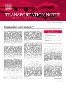 Volume 5, Issue 8 — August[removed]Interjurisdictional Immunity In the Canadian federal system, the right to enact laws is assigned to either the national Parliament or the legislatures of the provinces on the basis of b