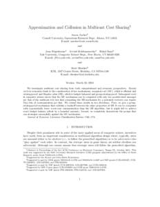 Approximation and Collusion in Multicast Cost Sharing 1 Aaron Archer2 Cornell University, Operations Research Dept., Ithaca, NYE-mail:  and Joan Feigenbaum3 Arvind Krishnamurthy4 Rahul Sami