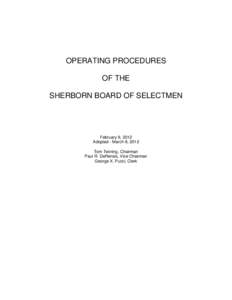 OPERATING PROCEDURES OF THE SHERBORN BOARD OF SELECTMEN February 9, 2012 Adopted - March 8, 2012