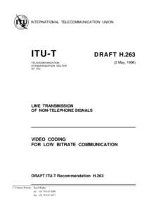 INTERNATIONAL TELECOMMUNICATION UNION  ITU-T DRAFT H.263