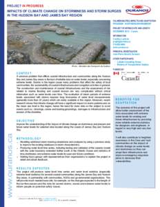 PROJECT IN PROGRESS IMPACTS OF CLIMATE CHANGE ON STORMINESS AND STORM SURGES IN THE HUDSON BAY AND JAMES BAY REGION VULNERABILITIES, IMPACTS AND ADAPTATION PROGRAM : NORTHERN ENVIRONMENT PROJECT STARTING DATE AND LENGTH