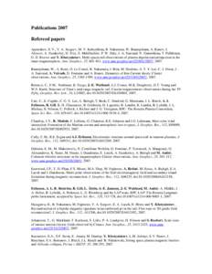 Publications 2007 Refereed papers Apatenkov, S. V., V. A. Sergeev, M. V. Kubyshkina, R. Nakamura, W. Baumjohann, A. Runov, I. Alexeev, A. Fazakerley, H. Frey, S. Muhlbachler, P. W. Daly, J.-A. Sauvaud, N. Ganushkina, T. 