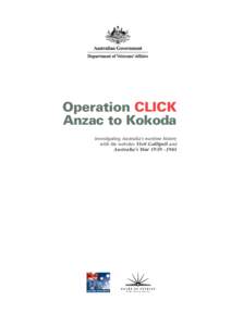 Operation CLICK Anzac to Kokoda Investigating Australia’s wartime history with the websites Visit Gallipoli and Australia’s War 1939 –1945