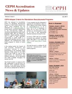 Volume 3, Issue 2  July 2013 CEPH Adopts Criteria for Standalone Baccalaureate Programs CEPH has released its Accreditation