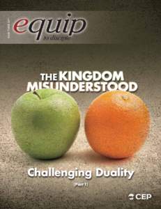 Issue ThreeChallenging Duality (Part 1)  equip to disciple | Issue Three 2011