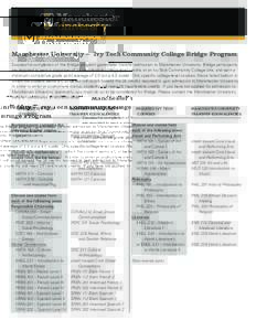 Manchester College – Ivy Tech Community College BRIDGE PROGRAM Manchester University – Ivy Tech Community College Bridge Program Successful completion of the Bridge program guarantees transfer admission to Manchester