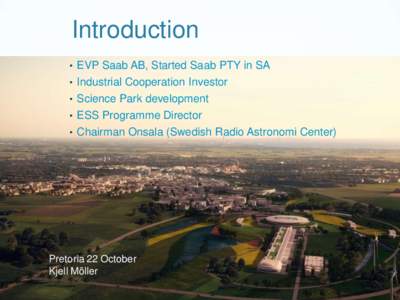Introduction • EVP Saab AB, Started Saab PTY in SA  •
