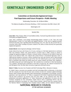 Committee on Genetically Engineered Crops: Past Experience and Future Prospects—Public Meeting Wednesday, December 10, 10:30AM-6:00PM The National Academy of Sciences Building  2101 Constitution Ave NW Roo