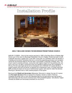 Installation Profile  ASHLY NE24.24M CHOSEN FOR MOORINGS PRESBYTERIAN CHURCH NAPLES, FLORIDA – Since its first service way back in 1965 in the Music Room of Naples High School, part of the vision for Moorings Presbyter