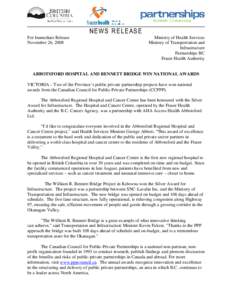 For Immediate Release November 26, 2008 Ministry of Health Services Ministry of Transportation and Infrastructure