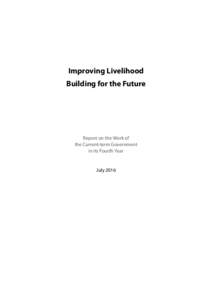 Improving Livelihood, Building for the Future - Report on the Work of the Current-term Government in its Fourth Year
