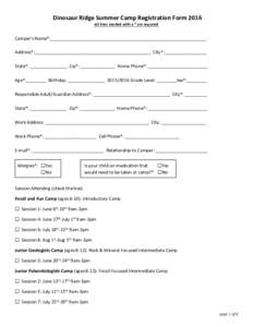 Dinosaur Ridge Summer Camp Registration Form 2016 All lines marked with a * are required Camper’s Name*:_______________________________________________________________ Address*:_________________________________________