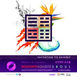 I N V I TAT I O N T O E X H I B I T  Sponsored by ACM SIGGRAPH smoke