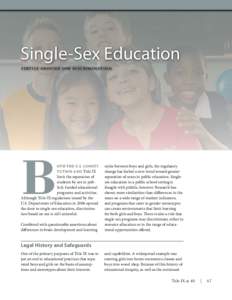 Single-Sex Education F E RT I L E G RO U N D F O R D I S C R I M I NAT I O N B  OTH THE U.S. CONSTITUTION AND Title IX