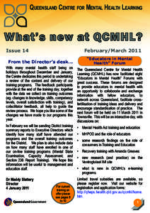 Queensland Centre for Mental Health Learning  What’s new at QCMHL? Issue 14	  February/March 2011