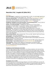  	
    Newsletter	
  JHaS	
  -­‐	
  Ausgabe	
  XIV	
  (März	
  2011)	
     JHaS	
  Chirp	
   Erster	
  JHAS-­‐Kongress...ausgebucht!...der	
  Countdown	
  läuft……nur	
  noch	
  wenige