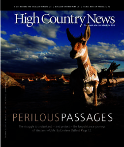 a day aboard the ‘shaggin’ wagon’ | 6 | boulder’s power play | 8 | rural rites of passage | 26  High Country News December 26, 2011 & January 9, 2012 | $4 | Vol. 43 No. 22 | www.hcn.org