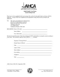 Better Health Care For All Floridians  Adult Family Care Home Local Zoning Form This form is to be completed by the local zoning office and not by the adult family care home (AFCH) applicant. A copy of this form complete