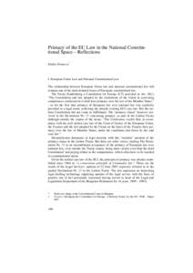 Primacy of the EU Law in the National Constitutional Space – Reflections Emilia Drumeva* I. European Union Law and National Constitutional Law The relationship between European Union law and national constitutional law
