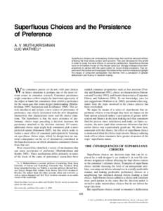 Superfluous Choices and the Persistence of Preference A. V. MUTHUKRISHNAN LUC WATHIEU* Superfluous choices are unnecessary choice steps that could be removed without affecting the final choice context and outcome. They a
