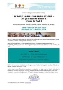 FACTS Regulatory Workshop  SA FOOD LABELLING REGULATIONS – All you need to know & where to find it with guest speaker Janusz Luterek, Hahn & Hahn Attorneys