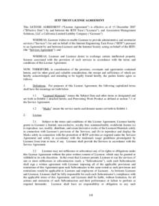 IETF TRUST LICENSE AGREEMENT This LICENSE AGREEMENT (“License Agreement”) is effective as of 15 December 2007 (“Effective Date”) by and between the IETF Trust (“Licensor”), and Association Management Solution
