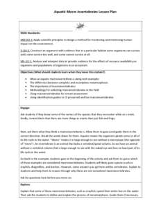 Aquatic Macro invertebrates Lesson Plan  NGSS Standards: MSESS3-3. Apply scientific principles to design a method for monitoring and minimizing human impact on the environment. 3-LS4-3. Construct an argument with evidenc