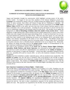 HONDURAS ACCOMPANIMENT PROJECT – PROAH SUMMARY OF HUMAN RIGHTS ISSUES AND EVENTS IN HONDURAS AUGUST & SEPTEMBER 2014 August and September brought two anniversaries which highlight worrying aspects of the public securit