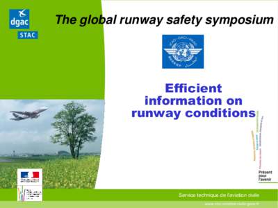 The global runway safety symposium  Efficient information on runway conditions